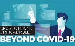 CFOs to play a critical role beyond COVID-19