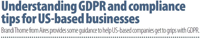 Understanding GDPR and compliance tips for US-based businesses Understanding GDPR and compliance tips for US-based businesses