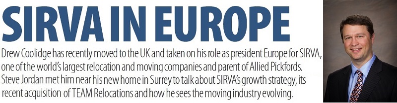 Drew Coolidge has recently moved to the UK and taken on his role as president Europe for SIRVA. Drew Coolidge has recently moved to the UK and taken on his role as president Europe for SIRVA.
