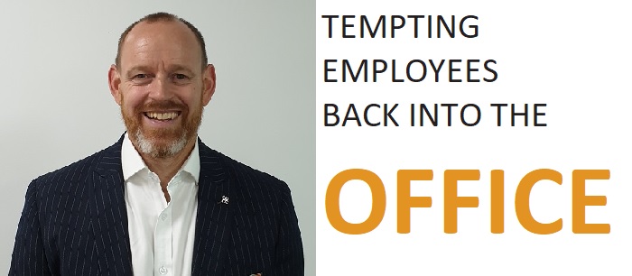 Phil Oram - Tempting employees back into the office Phil Oram - Tempting employees back into the office