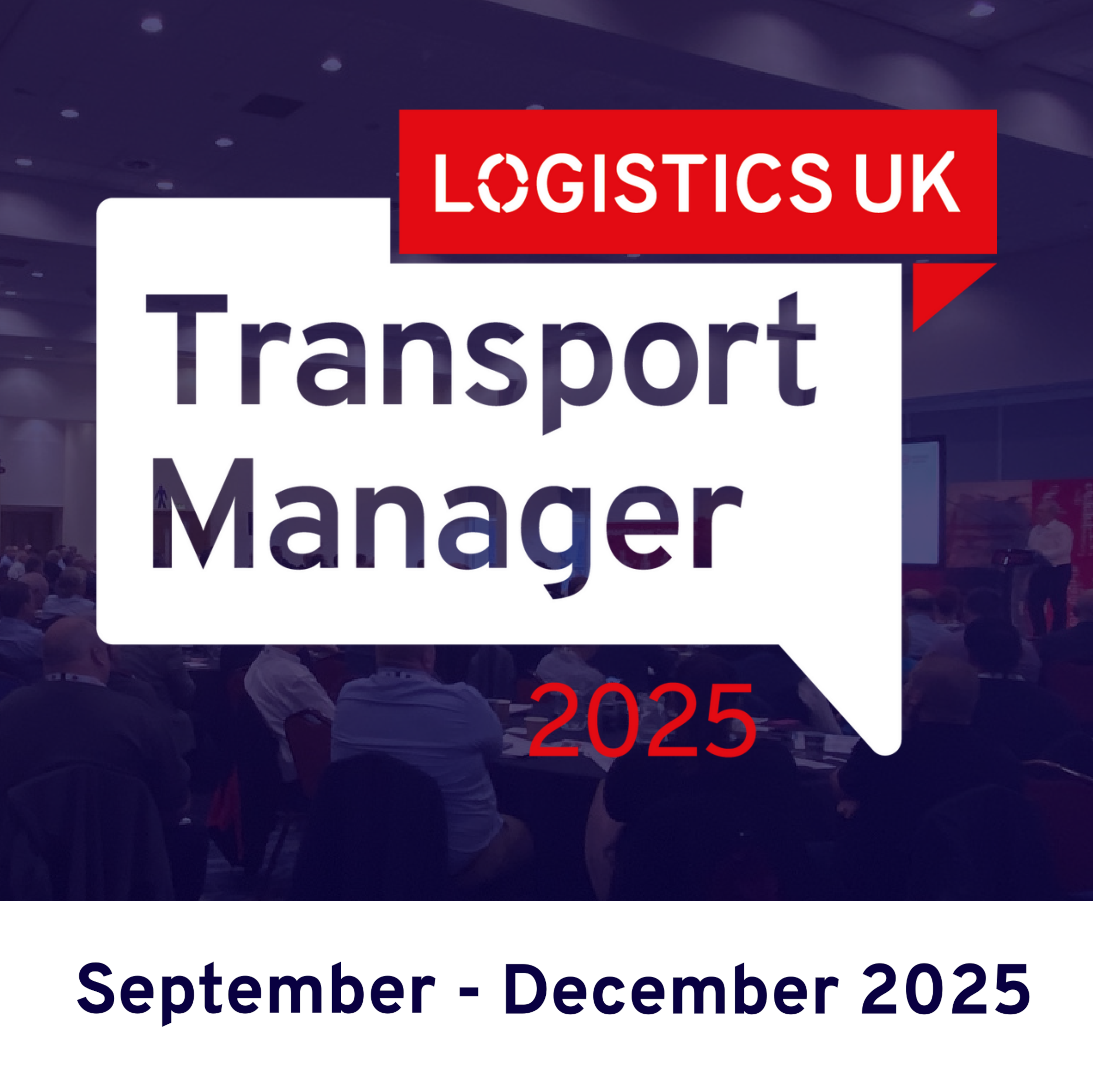 Logistics UK is calling on all those responsible for commercial vehicle fleets to attend its annual Transport Manager conferences